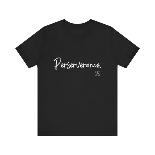 Perseverance Motivational T-Shirt